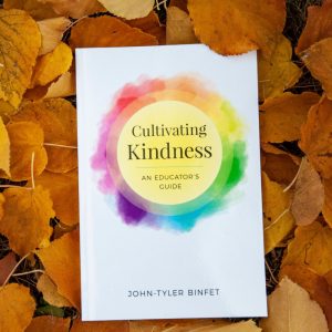 Q&A with Dr. John-Tyler Binfet on Cultivating Kindness